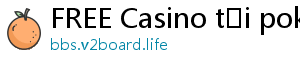 FREE Casino tại poker w88